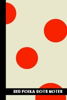 RED POLKA DOTS NOTES: small lined Polka dot Notebook / Travel Journal to write in (6'' x 9'') 120 pages 1693157195 Book Cover