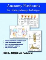 Anatomy Flashcards for Healing Massage Therapists 0132334682 Book Cover