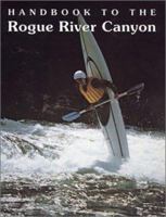 Handbook to the Rogue River Canyon 1878175505 Book Cover