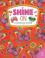 Shine On Coloring Book - 32 Designs and Journal Pages to Color 1464778396 Book Cover