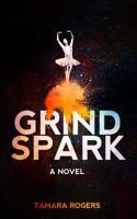 Grind Spark 1533061629 Book Cover