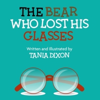 The Bear who lost his glasses B08D51CFWT Book Cover