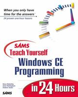 Sams Teach Yourself Windows CE Programming in 24 Hours 0672316587 Book Cover