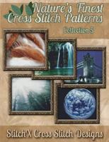 Nature's Finest Cross Stitch Patterns Collection No. 5 1502898977 Book Cover