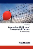 Counseling Children of Incarcerated Parents: A Content Analysis 3847328204 Book Cover