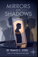 Mirrors and Shadows: The STRONG Method Fables B0FGJXMFKW Book Cover
