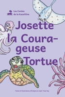 Josette la Courageuse Tortue (Les Contes de la Kazaliline) (French Edition) B0G62M2JW9 Book Cover