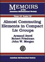 Almost Commuting Elements in Compact Lie Groups 0821827928 Book Cover