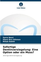 Sofortige Dentinversiegelung: Eine Option oder ein Muss? (German Edition) 6208184959 Book Cover