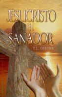 Jesucristo el Sanador / Jesus Christ the Healer 9589149235 Book Cover