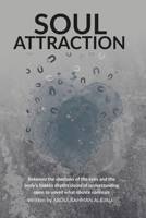 Soul Attraction: Practical Tools for Enhancing Presence, Emotional Intelligence, and Intuitive Decision-Making B0F9LSMDZ6 Book Cover