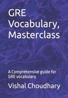 GRE Vocabulary, Masterclass: A Comprehensive guide for GRE vocabulary 1656958422 Book Cover