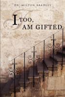 I, Too, Am Gifted 162419611X Book Cover