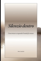 Silenzio Dentro (Italian Edition) B0FGFBPH3R Book Cover