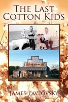 The Last Cotton Kids 1478787171 Book Cover