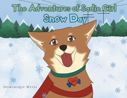 The Adventures of Sadie Girl: Snow Day B0BQX65L7X Book Cover