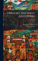 Obras Del Doctor D. Justo Sierra 1023870983 Book Cover