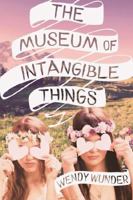 The Museum of Intangible Things 1595145761 Book Cover