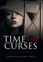 Time and Curses: A Love for All Seasons 1524524727 Book Cover