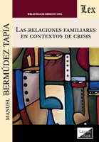 Relaciones familiares en contextos de crisis (Spanish Edition) 9564071623 Book Cover