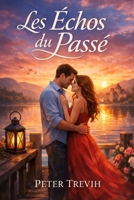 Les Échos du Passé (French Edition) B0DYYCKMZZ Book Cover