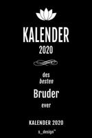 Kalender 2020 für Brüder / Bruder: Wochenplaner / Tagebuch / Journal für das ganze Jahr: Platz für Notizen, Planung / Planungen / Planer , Erinnerungen und Sprüche (German Edition) 167451820X Book Cover