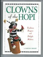 Clowns of the Hopi: Tradition Keepers and Delight Makers 1885772327 Book Cover