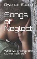 Songs of Neglect B09C1H1SQQ Book Cover