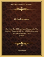 Ged�chtnisrede Zur Feier Der 100 J�hrigen Wiederkehr Von Herders Todestag (18. Dez. 1803): In Hamburg Am 14. Dezember 1903 (Classic Reprint) 1162490950 Book Cover