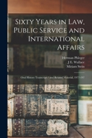 Sixty Years in law, Public Service and International Affairs: Oral History Transcript / and Related Material, 1977-197 1016855095 Book Cover