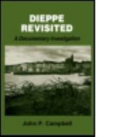 Dieppe Revisited: A Documentary Investigation (Cass Series--Studies in Intelligence) 0714680362 Book Cover