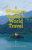 A Woman's Guide to World Travel 1770503781 Book Cover