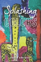Splashing into Colors: Tinting Your Life with Poetry B08WYYB4T7 Book Cover