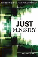 Just Ministry: Professional Ethics for Pastoral Ministers 0809146312 Book Cover