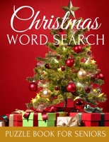 Christmas Word Search Puzzle Book For Seniors: Relaxing Large Print for Adult Perfect Gift for People with Dementia Alzheimer and Elderly Woman and Men B08NF1PSJ6 Book Cover