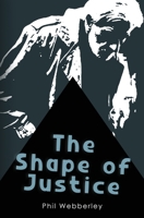 The Shape of Justice B0CQJ19G1R Book Cover