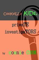 Cookville Kids, Private Investigators: Mini-Mysteries 1497408776 Book Cover