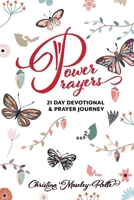 Power Prayers: 21 Day Devotional & Prayer Journey 1736343009 Book Cover