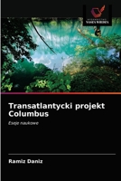 Transatlantycki projekt Columbus: Eseje naukowe 6203314021 Book Cover
