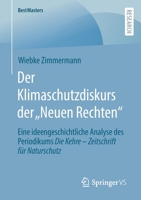 Der Klimaschutzdiskurs der „Neuen Rechten“: Eine ideengeschichtliche Analyse des Periodikums Die Kehre – Zeitschrift für Naturschutz (BestMasters) 3658391103 Book Cover