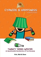 Cyanide & Happiness: Twenty Years Wasted (a Questionable Recollection of the First Two Decades) 1637969619 Book Cover