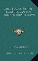 Losse Bladen Uit Het Dagboek Van Een' Dorpspredikant (1849) 1166751953 Book Cover