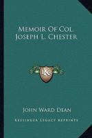 Memoir of Col. Joseph L. Chester 1428662294 Book Cover
