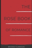 The Rose Book of Romance 1673364640 Book Cover