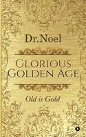 Glorious Golden Age: Old Is Gold 1946129364 Book Cover