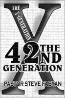 The 42nd Generation:: The X-Generation 1424158974 Book Cover