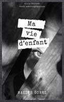 Ma vie d'enfant 2384554549 Book Cover