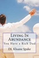 Living In Abundance: God is My Rich Dad 1484897978 Book Cover