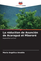 La réduction de Asunción de Acaraguá et Mbororé (French Edition) 6207068149 Book Cover