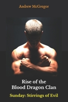 Rise of the Blood Dragon Clan: The Dorothy Squad 6: Sunday: Stirrings of Evil 1793279063 Book Cover